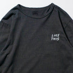Recycle Organic Cotton Bamboo Charcoal Dye Long Sleeve - Localize It | リサイクルオーガニックコットン 竹炭染めロングスリーブ  | 眞木孝輔 | KOSUKE MAKI