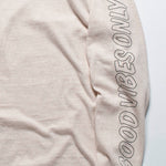 Recycle Organic Cotton Raglan Sleeve - Good Vibes Only | リサイクルオーガニックコットン ラグランスリーブ | 村上寛 | HIROSHI MURAKAMI