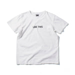 Recycle Organic Cotton Tee - LIKE THIS | リサイクルオーガニックコットンTシャツ - ライク・ディス