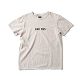 Recycle Organic Cotton Tee - LIKE THIS | リサイクルオーガニックコットンTシャツ - ライク・ディス