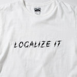 Recycle Organic Cotton Tee - Localize It | リサイクルオーガニックコットンTシャツ | KOSUKE MAKI