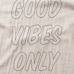 Recycle Organic Cotton Tee - Good Vibes Only | LIKE THIS SHOP